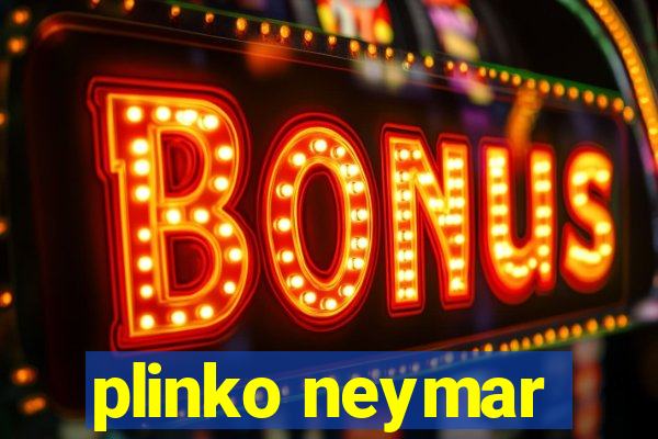 plinko neymar